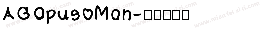 AGOpus Mon字体转换